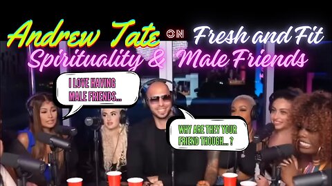 Female Friends Are POINTLESS - Andrew Tate on FreshandFit