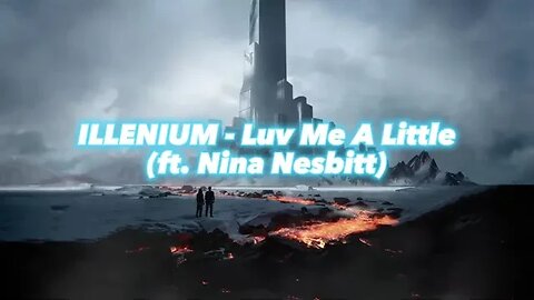 ILLENIUM - Luv Me A Little (ft. Nina Nesbitt) | Lyric Video