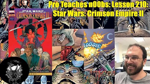 Pro Teaches n00bs: Lesson 210: Star Wars: Crimson Empire II