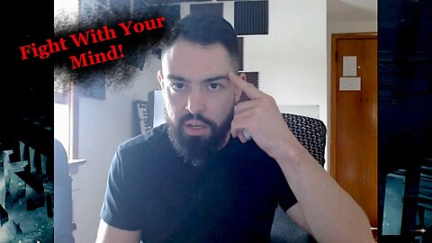 Fight with your Mind!