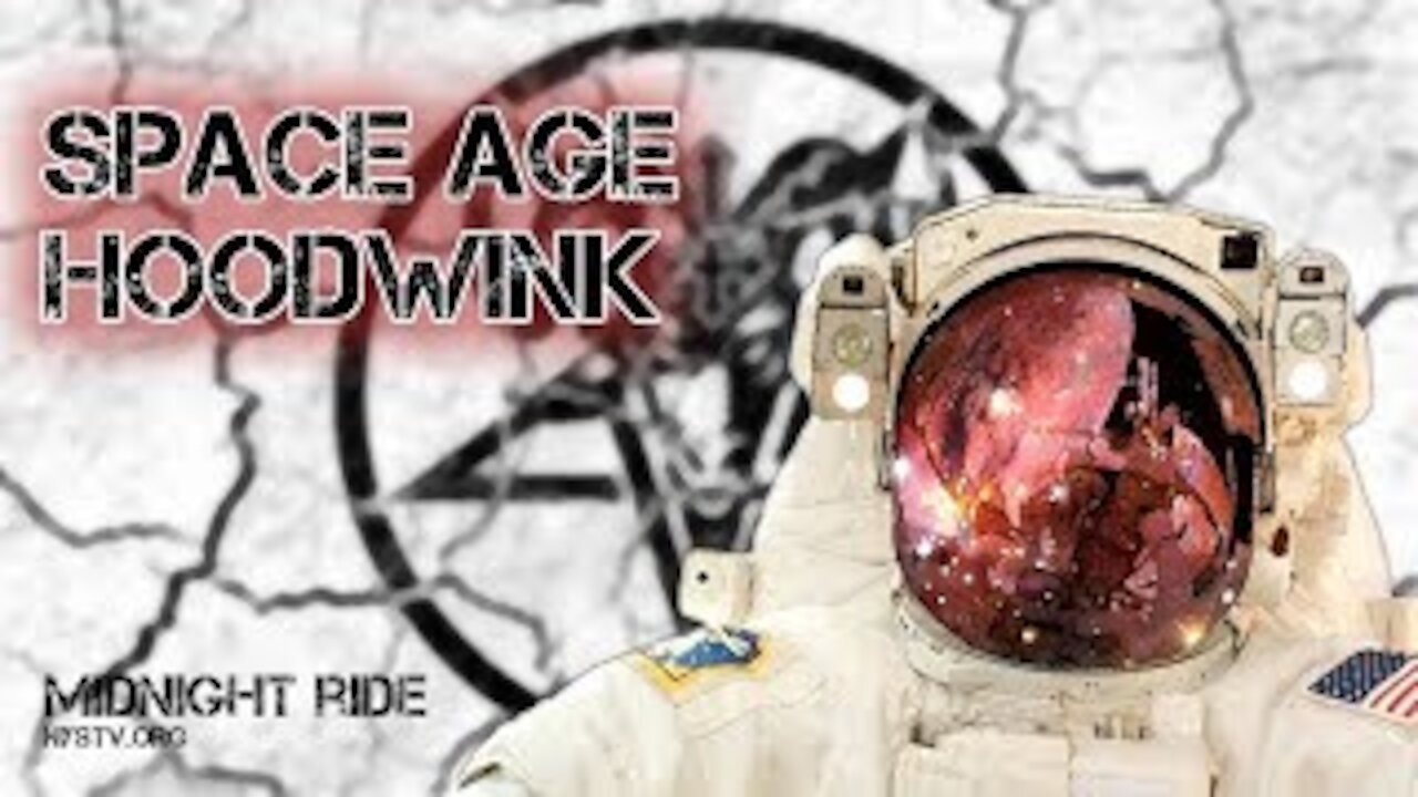 MR: Mother of all Conspiracies: The Space Age Hoodwink (Aug 11, 2019)