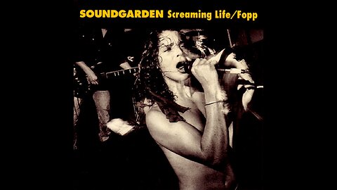 Soundgarden - Screaming Life/Fopp