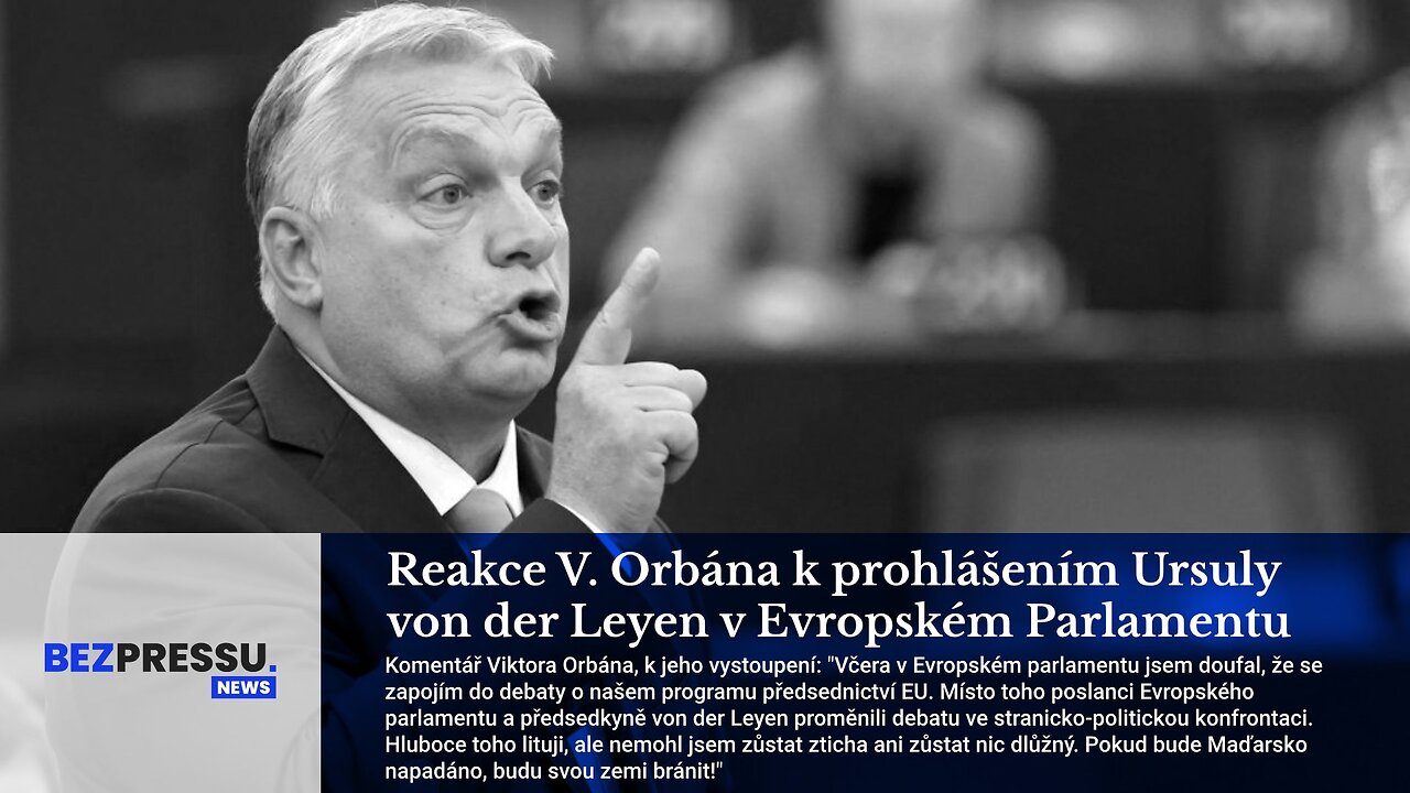 Reakce V. Orbána k prohlášením Ursuly von der Leyen v Evropském Parlamentu