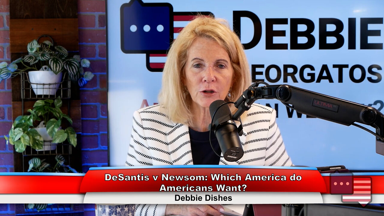 DeSantis v Newsom: Which America do Americans Want? | Debbie Dishes 7.6.22