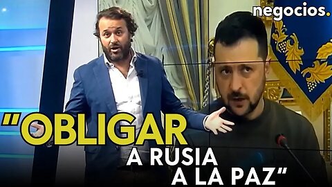 El plan de Zelensky “para obligar a Rusia a la paz”: ¿qué quiere Ucrania y cómo responderá Rusia?