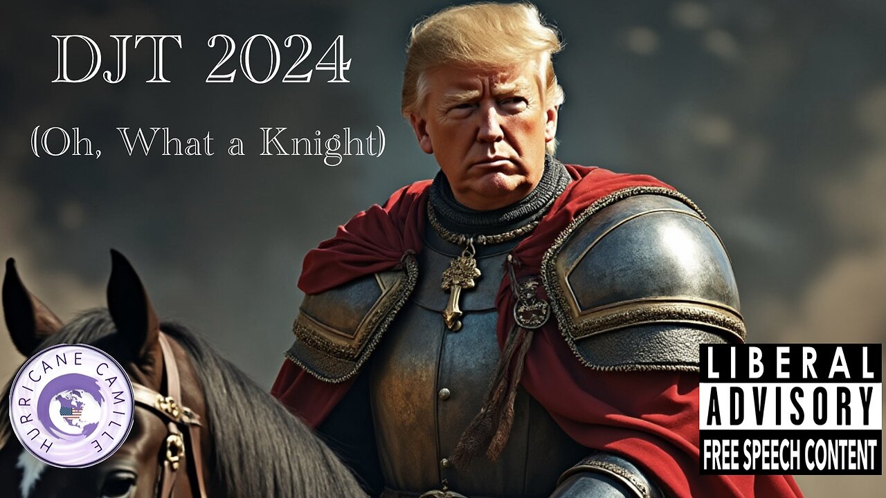 DJT 2024 (Oh, What a Knight)