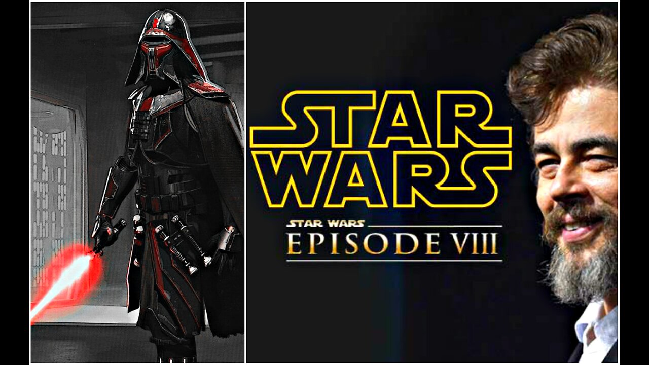 Star Wars Episode 8 The Last Jedi - Benicio Del Toro Villain Name & Details Revealed! (2016)