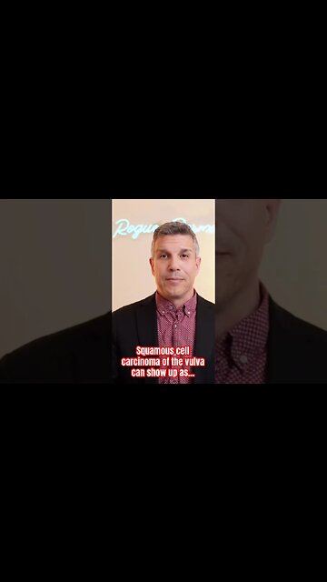 VISUAL GUIDE TO VULVAR SQUAMOUS CELL CARCINOMA: RECOGNIZE THE WARNING SIGNS