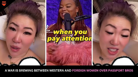 A War Is Brewing Between Western And Foreign Women Over Passport Bros