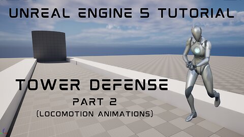 UE5 3rd Person Tower Defense Tutorial Part 2: Locomotion Animations