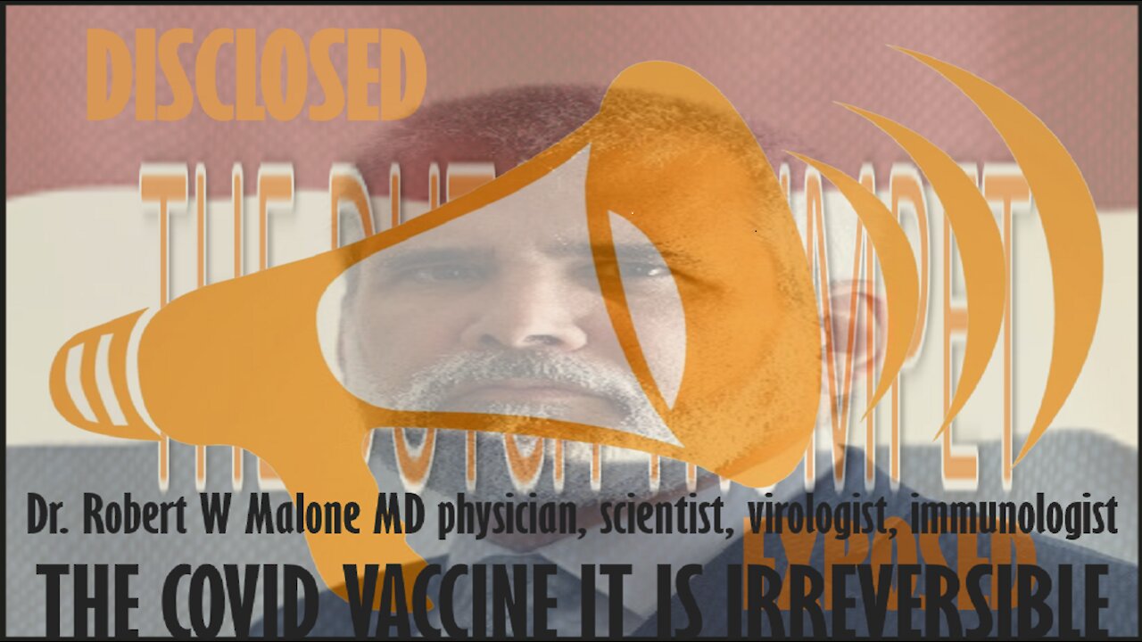 DIS/EXP-THE COVID VACCINE IT IS IRREVERSIBLE