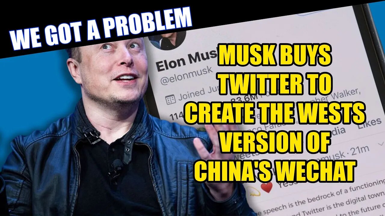 Elon Musk Buys Twitter To Create the Everything App