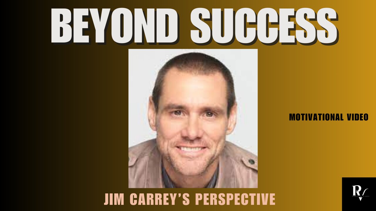 Beyond Success: Jim Carrey's Perspective