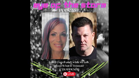 Eye of the STORM Podcast LIVE S2 E10 09/21/24 with JJ Carrell
