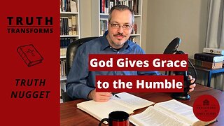 God Gives Grace to the Humble | James 4, Anger, Pride, Sin, Humility, Prayer, Bible Study