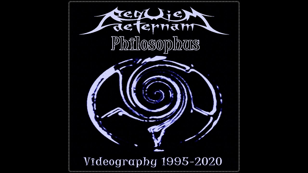 Requiem Aeternam - Philosophus: Videography 1995-2020 - Part I [promo]