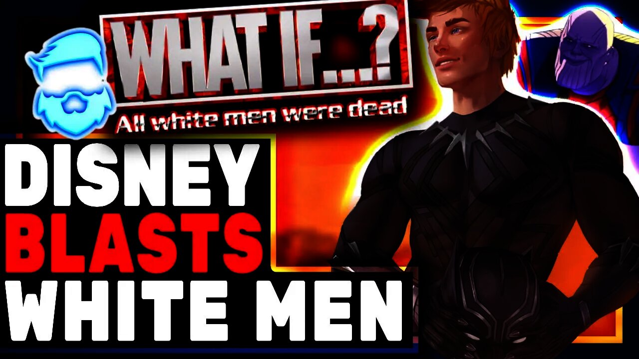 Disney BLASTS Mediocre White Men With New What If Series? Absolute MELTDOWN Over New Race Swap