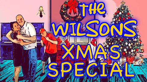 The Wilsons' Christmas Special (Simpsons' Parody)!