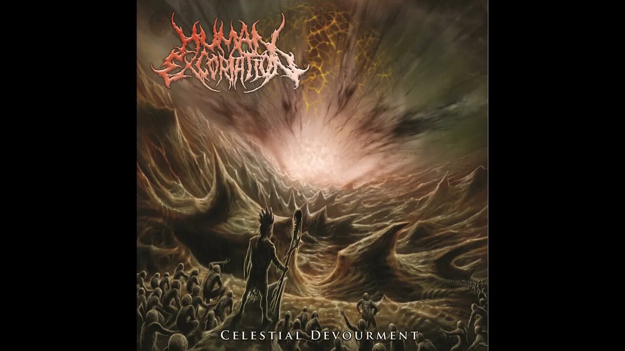 Human Excoriation - Celestial Devourment (Full Album)