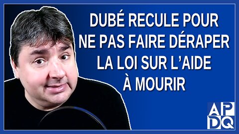 Dubé recule pour ne pas faire déraper la loi sur l’aide à mourir