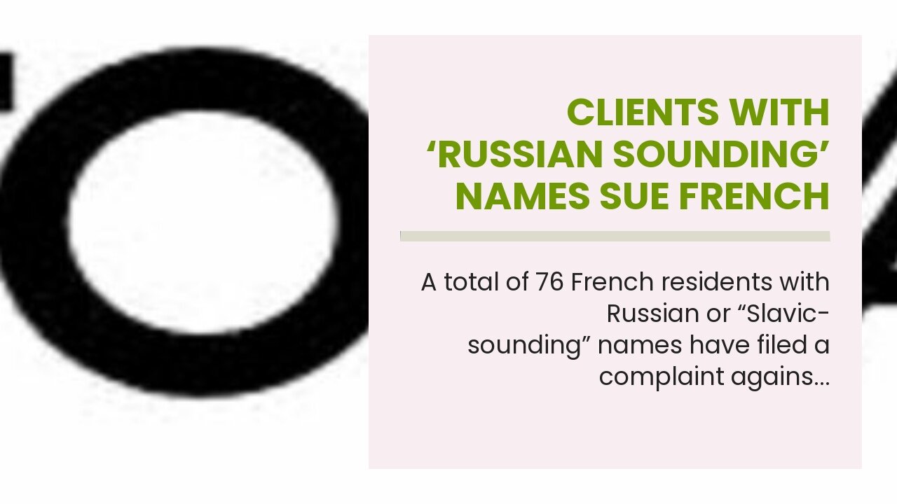 Clients with ‘Russian sounding’ names sue French banks