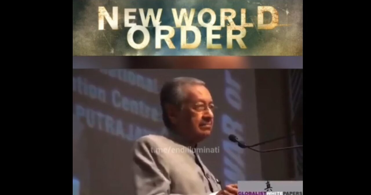 New World Order detailed by Dr. Mahathir