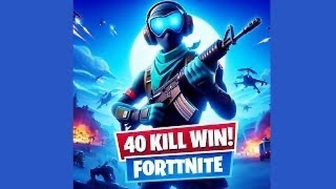 Fortnite-40 Kill Win