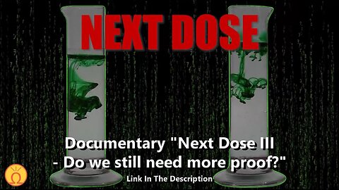 Documentary "Next Dose III - Do we still need more proof?"