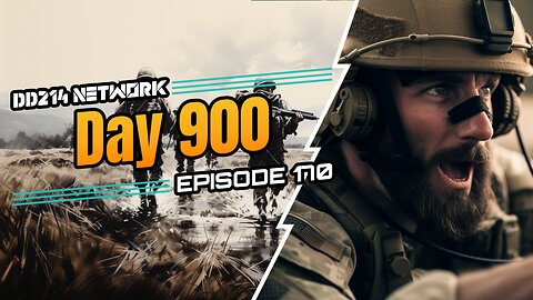 DD214 Network | 170 | Day 900