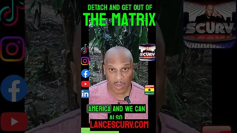 DETACH AND GET OUT OF THE MATRIX! | LANCESCURV