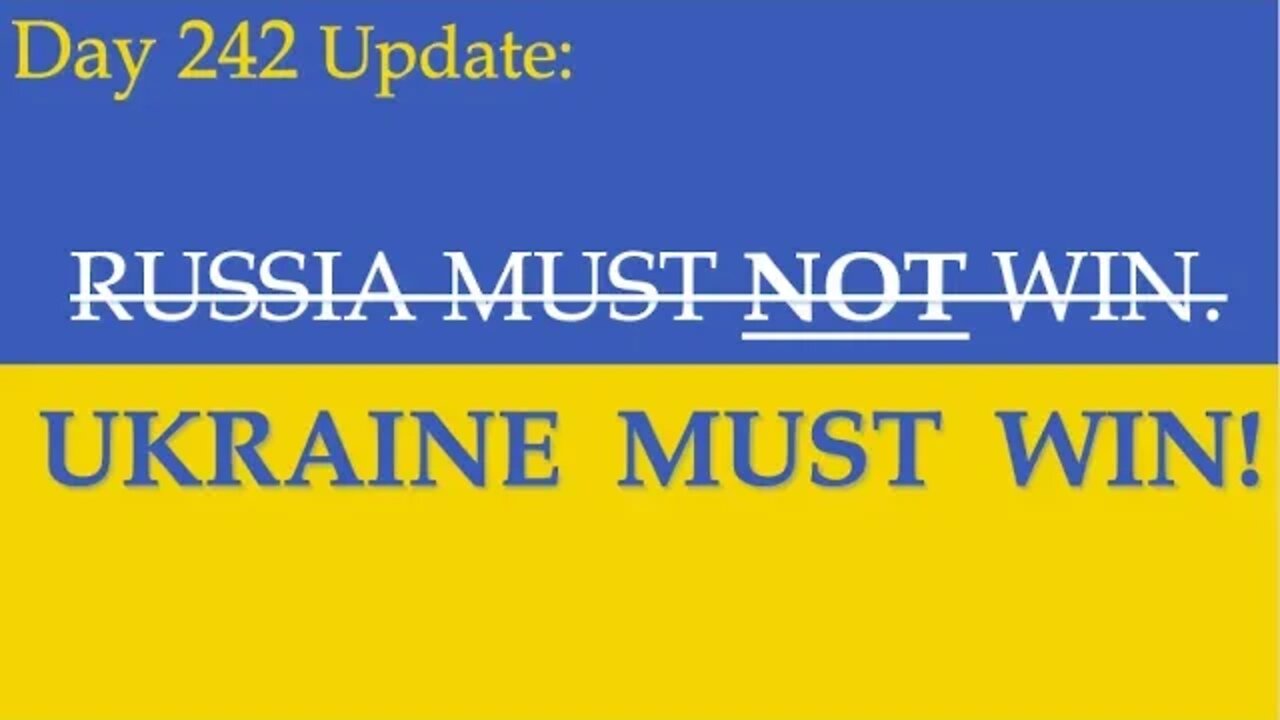 EXPERTS: UKRAINE WILL WIN. HERE'S WHY | What happened on Day 242 of the Russian invasion of Ukraine