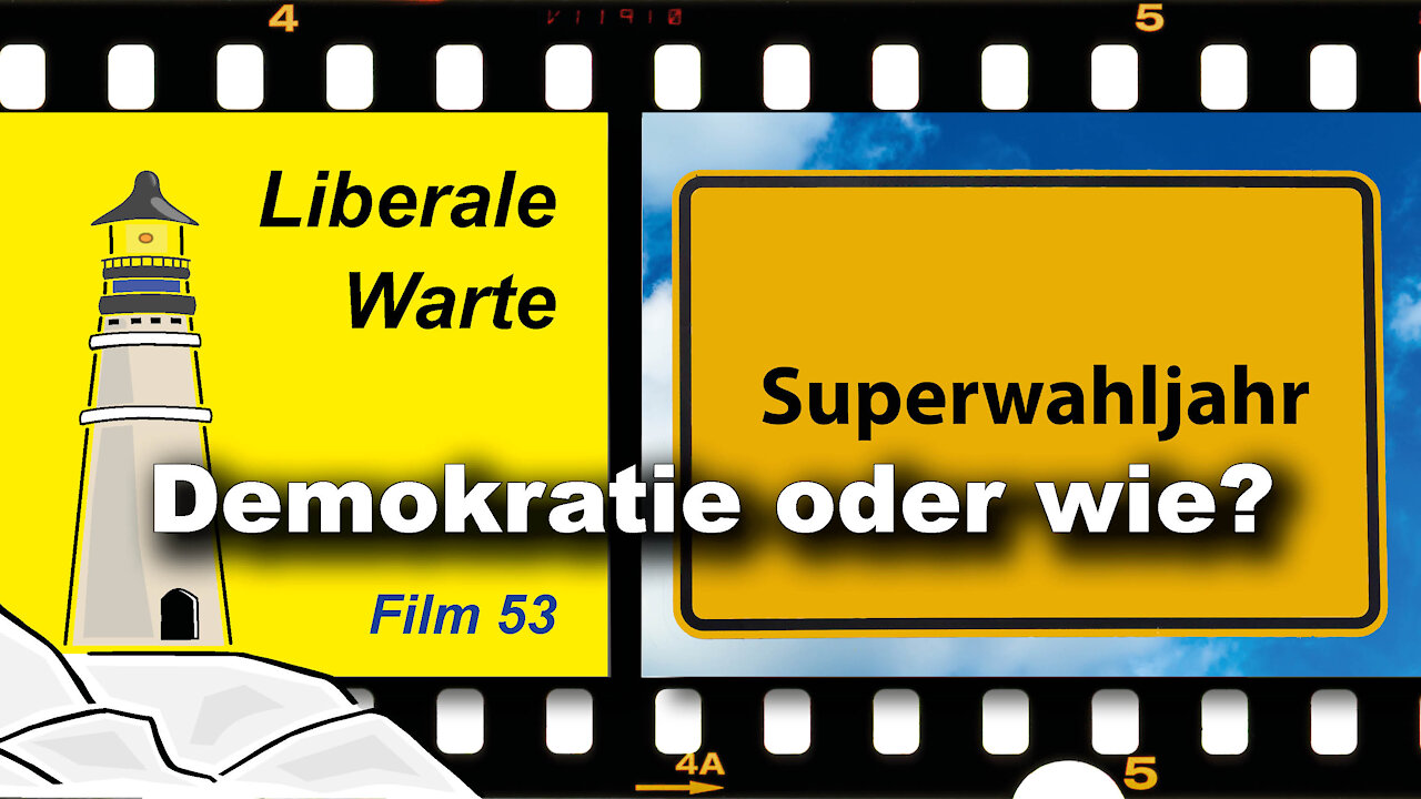 Gedanken zum Superwahljahr (Liberale Warte 53)