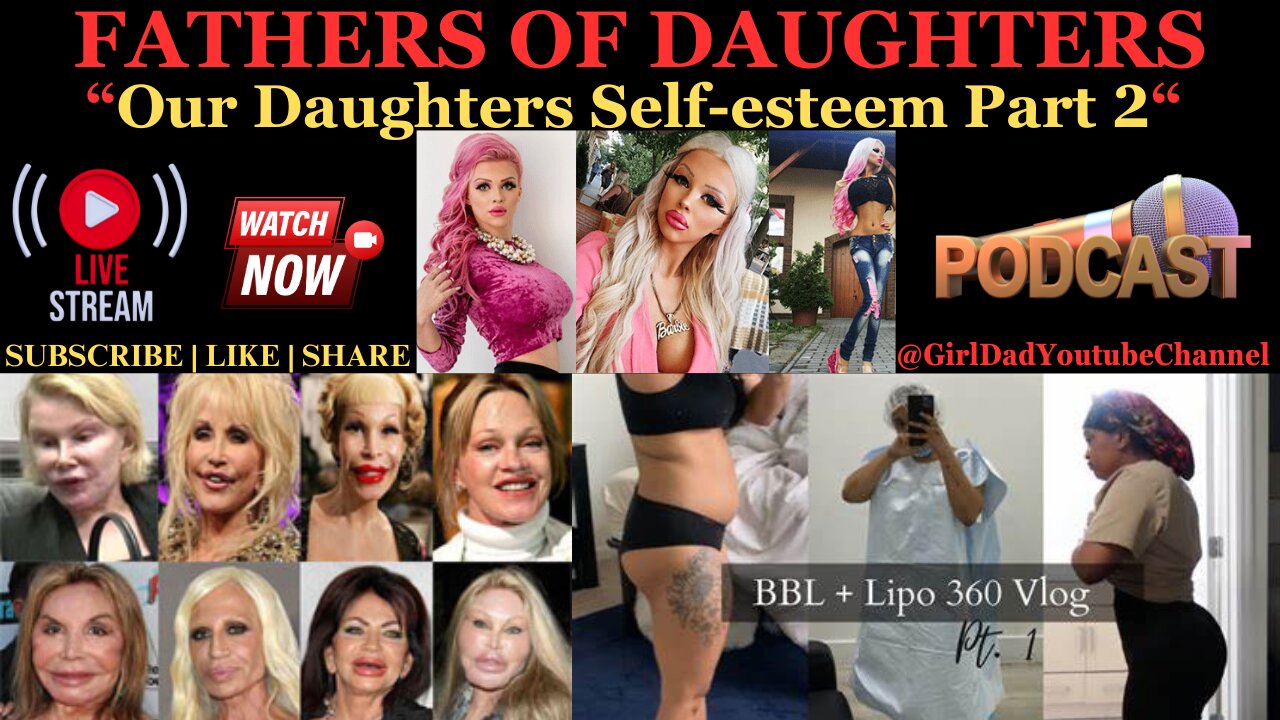 Fathers of Daughters - Our Daughters Self-esteem Part 2 [VID. 50]