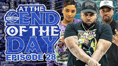 At The End of The Day Ep. 28 w/ KingTrell