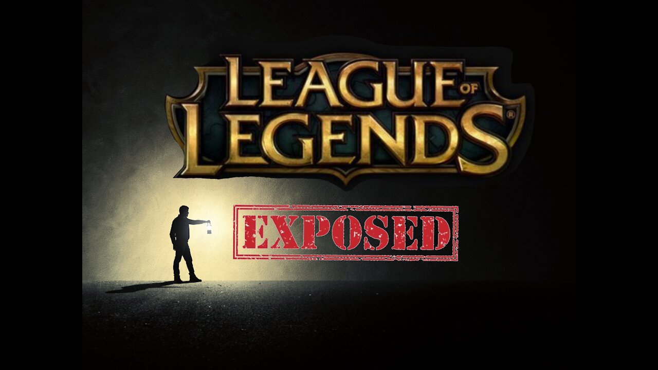 League of Legends Exposed