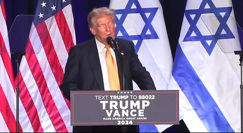 Trump; We’ll Make ISRAEL GREAT AGAIN