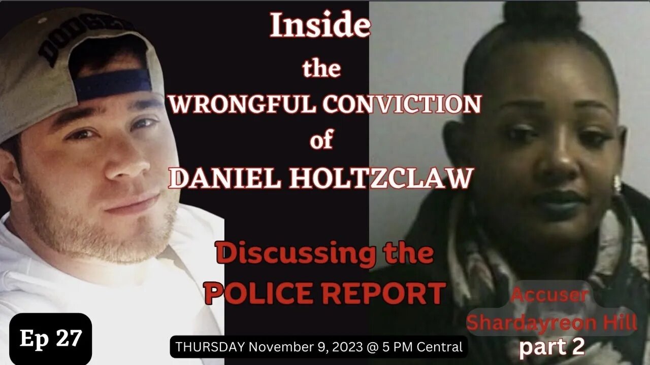 Inside the Wrongful Conviction of Daniel Holtzclaw ~ Shardayreon Hill ~ Ep 27 ~ The Police Report