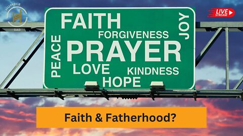 Faith and Fatherhood