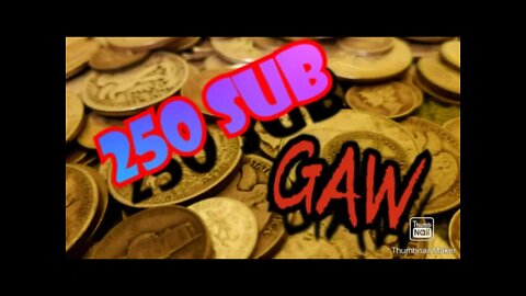 250 Subscriber GAW Entry Video: Entry Closed