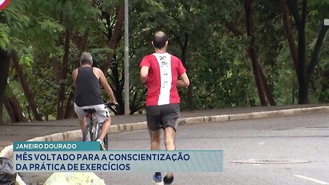 Janeiro Dourado: Mês Voltado para a Conscientização da Prática de Exercícios.