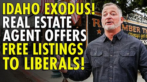 Real estate agent offers free listings to liberals leaving Idaho
