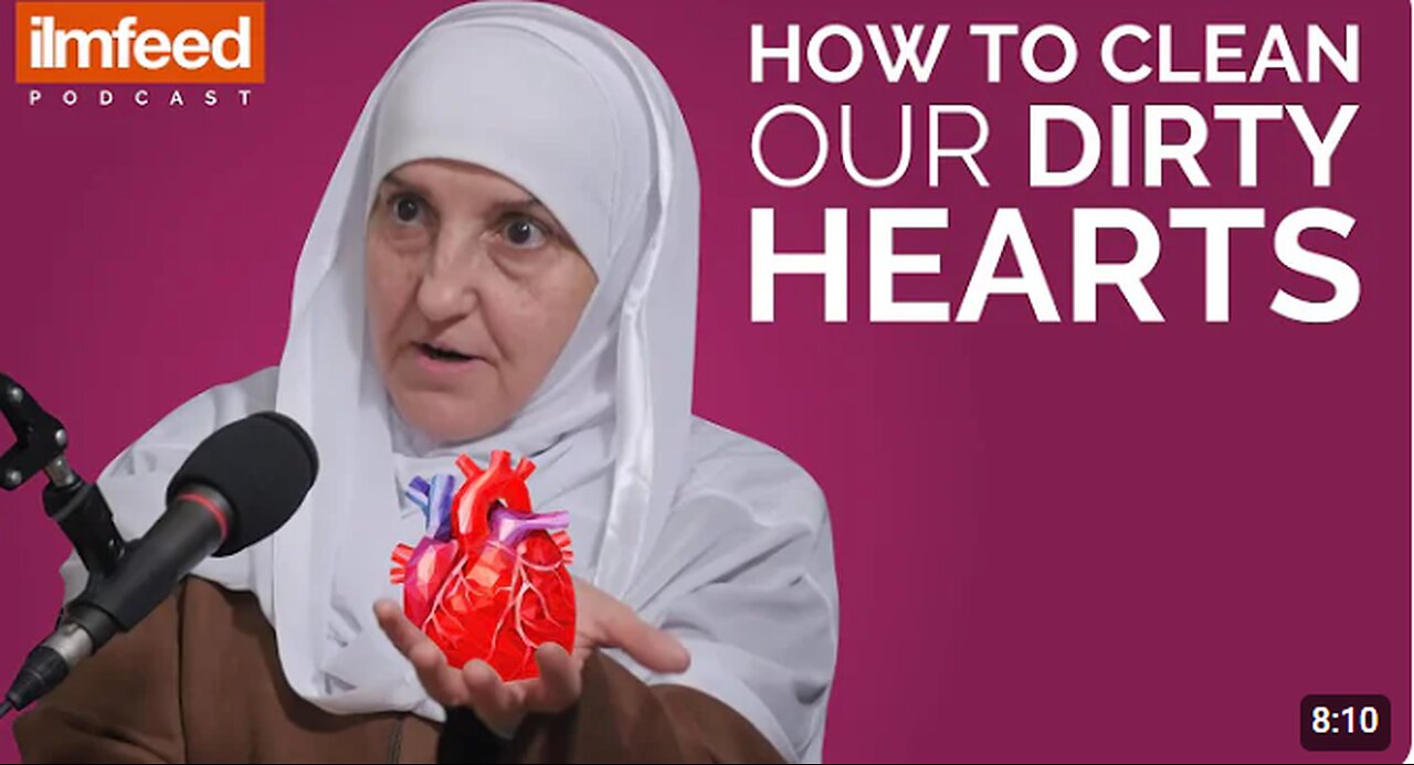 How to Clean Our Dirty Hearts - Dr. Haifaa Younis