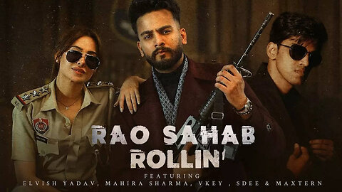 Rao Sahab Rollin-(official music video)| elvish yadav| maxtern |