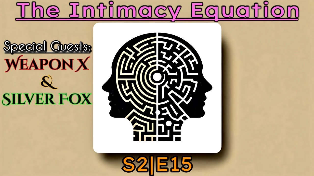 S2|E15: The Intimacy Equation