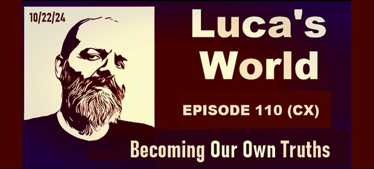 LUCA'S WORLD ~ Episode CX (110)