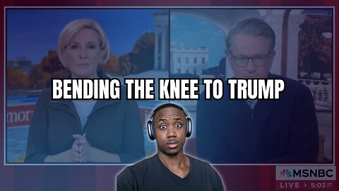 MSNBC's Morning Joe BENDS the Knee to Trump