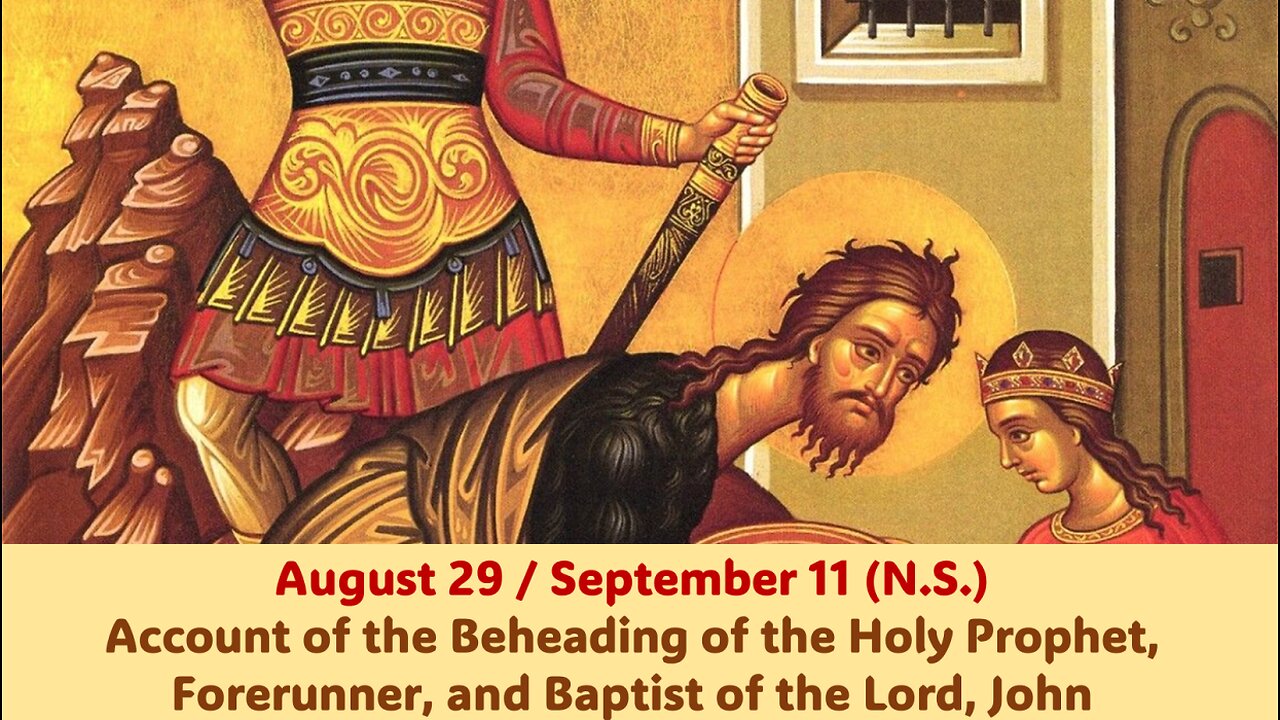 The Lives of Saints: August 29/Sept. 11 Beheading of John the Baptist