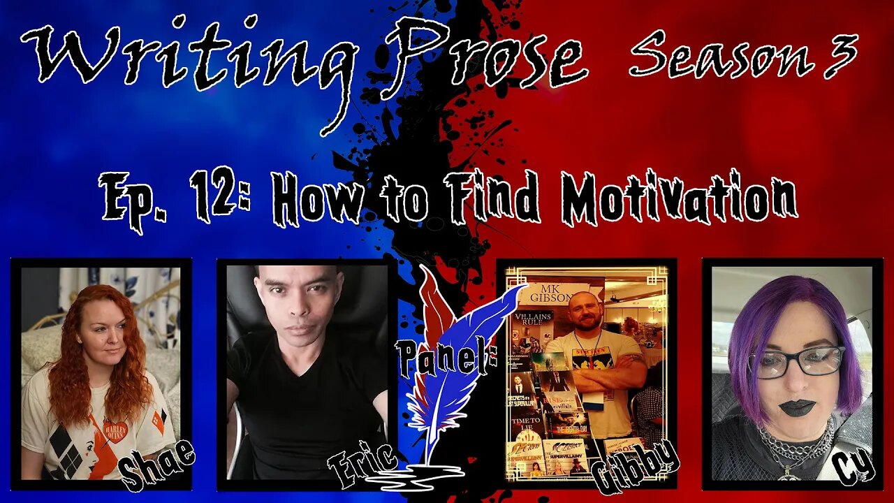 Writing Prose - S3 - Episode 12 - How To Find Motivation!