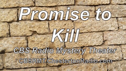 Promise to Kill - CBS Radio Mystery Theater