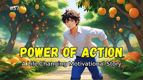 The Power of Action | Life Change of motivation story